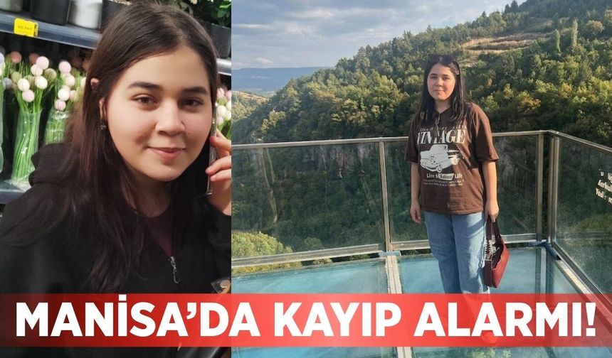 Manisa'da 19 Yaşındaki Ceyda Evlekoğlu’ndan haber alınamıyor!