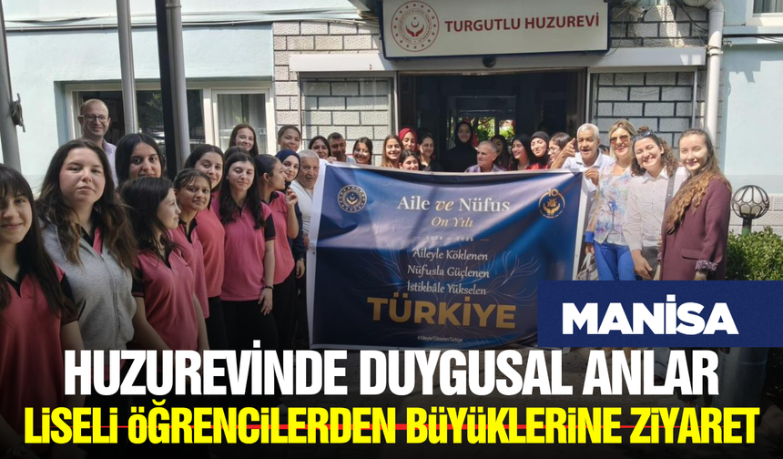 Manisa’da Kuşaklar Arası Köprü: Turgutlu’da Huzurevi Sakinleri ile Gençler Buluştu