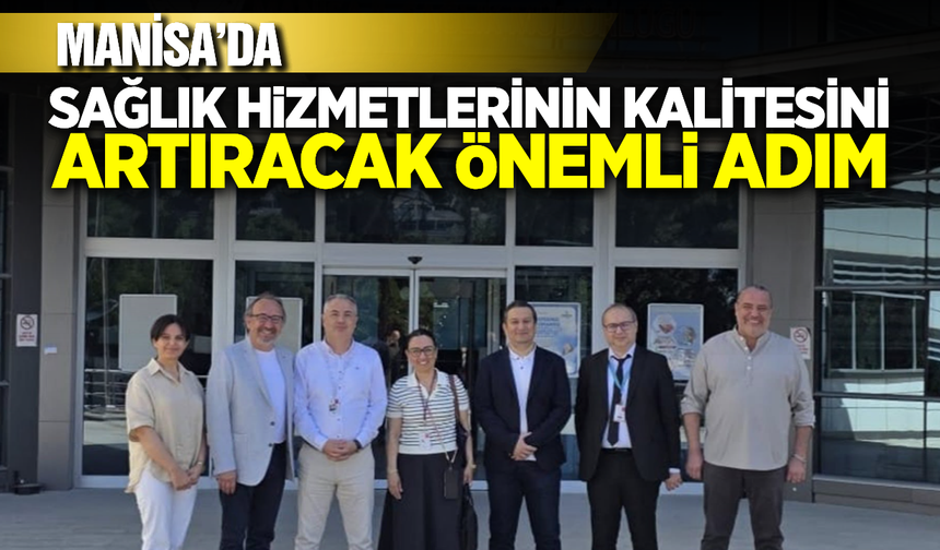 Manisa’da Sağlık Tesislerine Yönelik "SDS" Değerlendirmesi