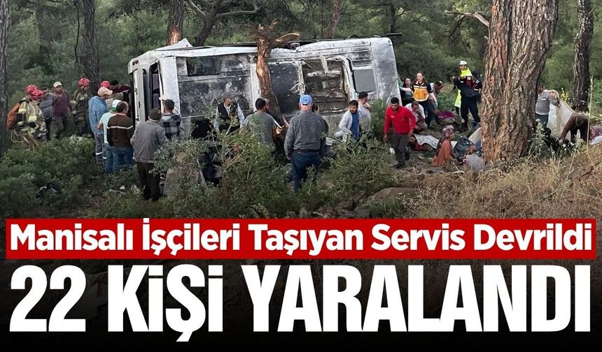 Manisa'dan İzmir'e işçi taşıyordu: Devrilen işçi servisinde çok sayıda yaralı var