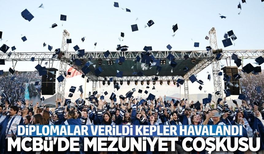 MCBÜ İİBF ve Teknoloji Fakültesi öğrencileri mezun oldu