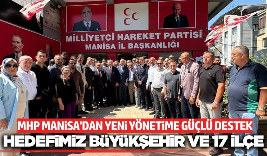 MHP Manisa'da yeni dönem başladı: "Hedefimiz Sonuç Almak"