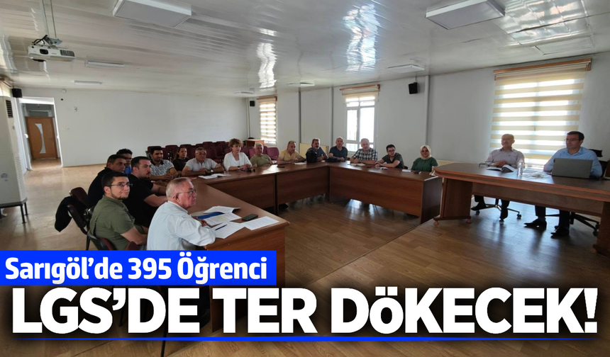 Sarıgöl’de LGS öncesi hazırlıklar tamamlandı