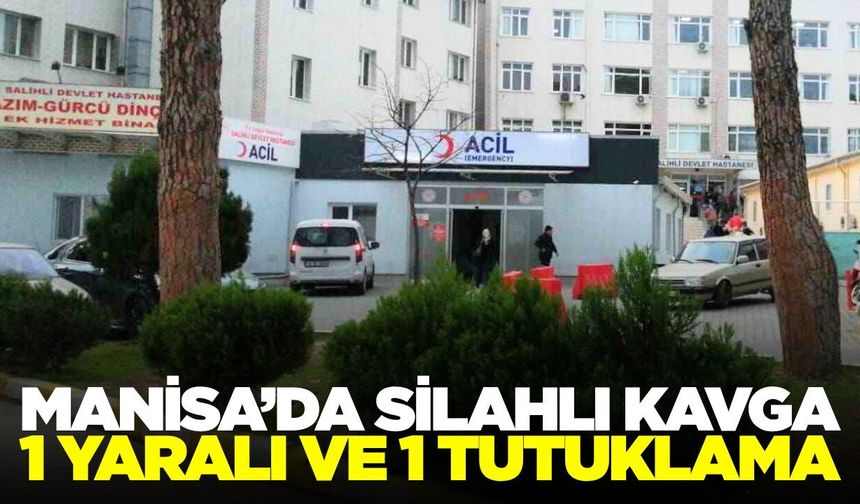 Salihli'de çıkan silahlı kavgada 1 kişi yaralandı! 1 kişi ise tutuklandı