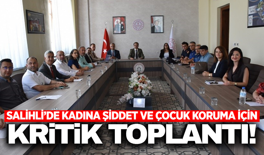 Salihli’de kadına şiddet ve çocuk koruma masaya yatırıldı