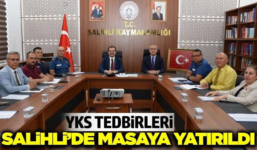 Salihli’de YKS öncesi güvenlik ve koordinasyon toplantısı