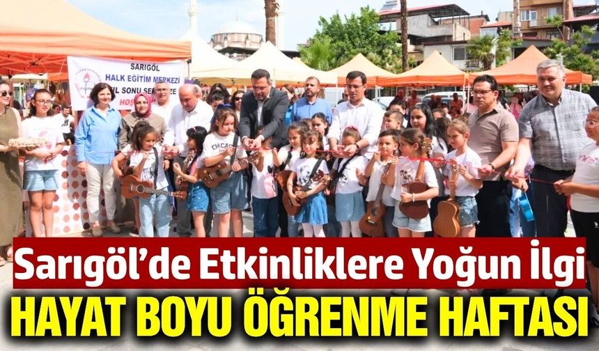 Sarıgöl'de 'Hayat Boyu Öğrenme Haftası' etkinliklerine yoğun ilgi