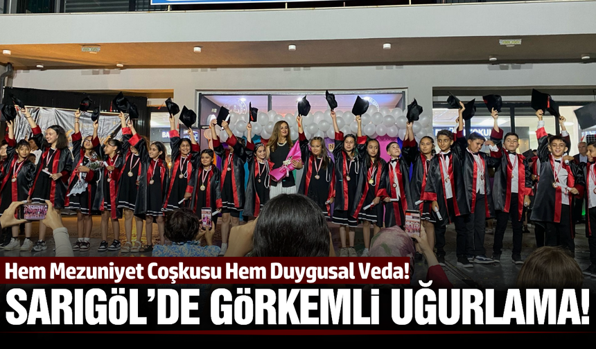 Sarıgöl'ün en büyük okulunda mezuniyet coşkusu!