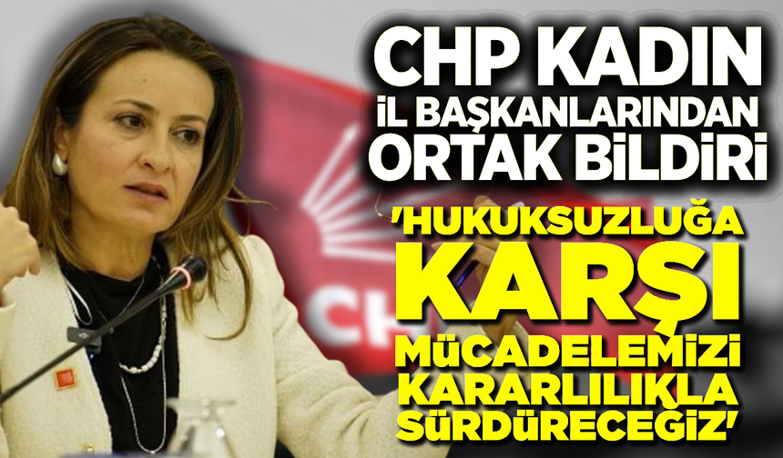"Mutlak Butlan" Kararına CHP’li Kadın Başkanlardan Sert Tepki!