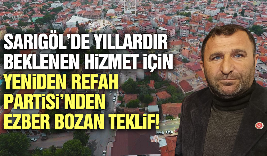 Yeniden Refah Partisi'nden Sarıgöl Belediyesi'ne çağrı!