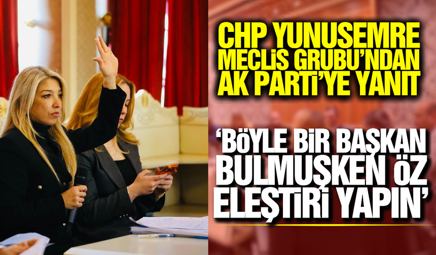 Yunusemre’de Meclis Gerginliği Sürüyor: CHP’den AK Parti’ye Sert Tepki