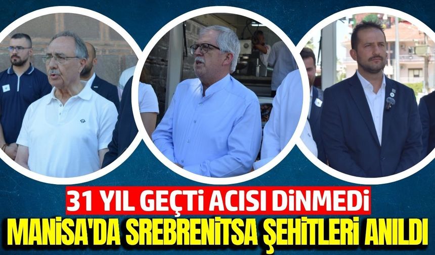 Manisa'dan Srebrenitsa mesajı: Unutmadık, unutturmayacağız