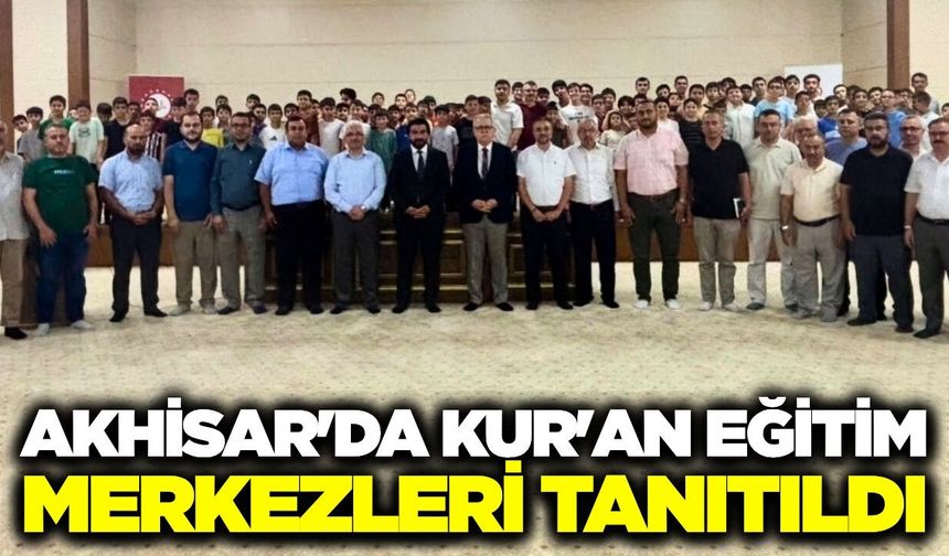 Akhisar'da Kur'an Eğitim Merkezleri tanıtıldı