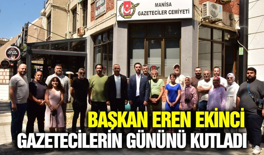 Başkan Ekinci, Manisa Gazeteciler Cemiyeti Başkanı Aydın'ı ziyaret etti