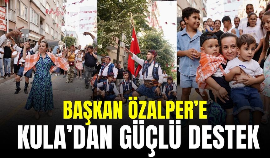 İlksen Özalper'e Kula'dan destek