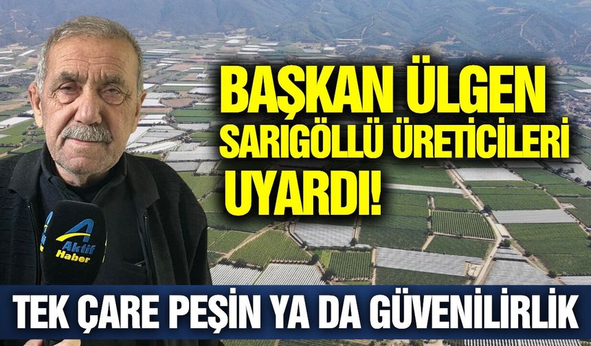 Başkan Ülgen'den kritik uyarı: 'Peşin ya da güvenilir firma'