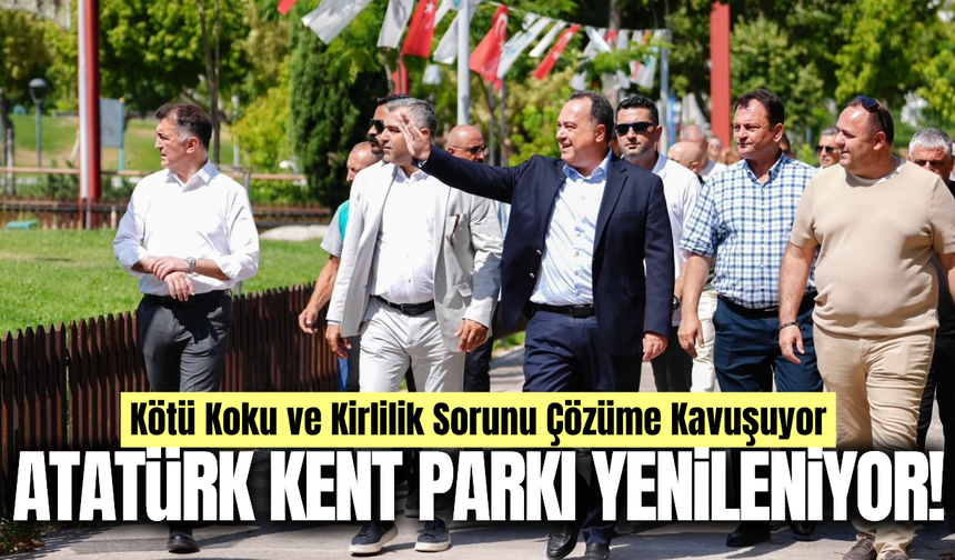 Besim Dutlulu Atatürk Kent Parkı’ndaki çalışmaları yerinde inceledi