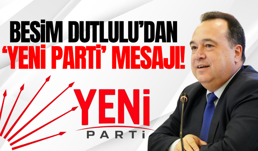 Besim Dutlulu'dan 'Yeni Parti' açıklaması!