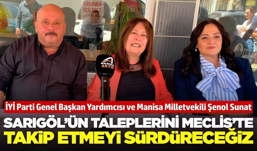 İYİ Parti Genel Başkan Yardımcısı ve Manisa Milletvekili Şenol Sunat, Sarıgöl'de