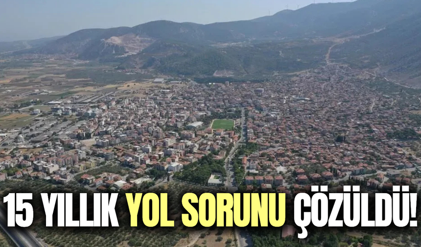 Kırkağaç'ta 15 yıllık yol sorun çözüme kavuştu!