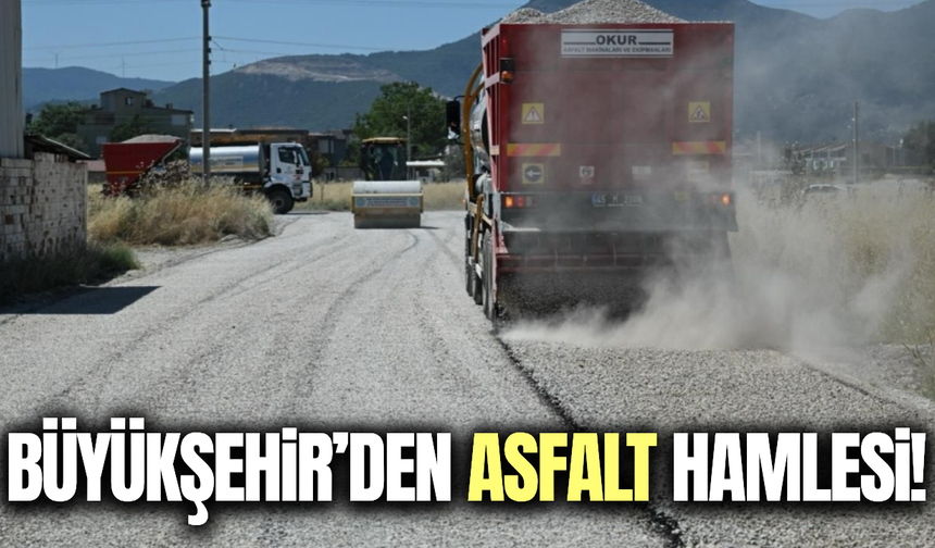 Manisa'da asfalt çalışmaları sürüyor!