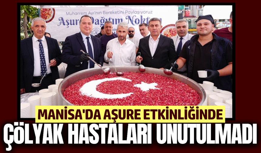 Manisa Büyükşehir'den bir ilk: 500 kişilik glütensiz aşure dağıtıldı!