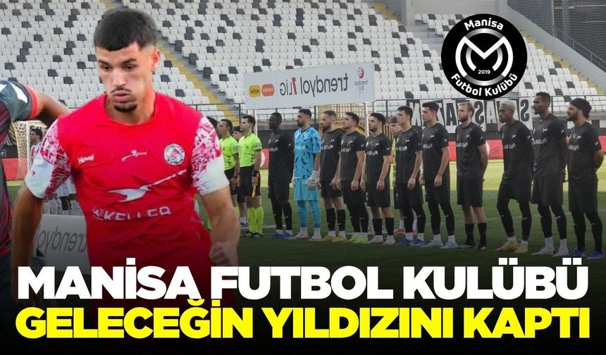 Manisa FK, 19'luk yıldız ile kadrosunu güçlendiriyor!