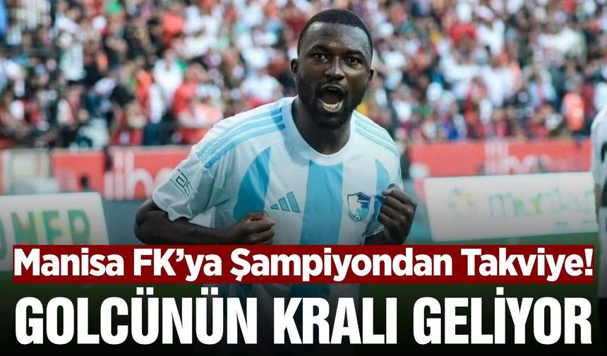 Manisa FK transferde vitesi 5'e taktı: Şampiyondan golcü geliyor
