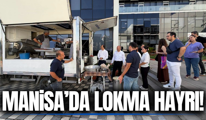 Manisa İl Tarım ve Orman Müdürlüğü'nden lokma hayrı!