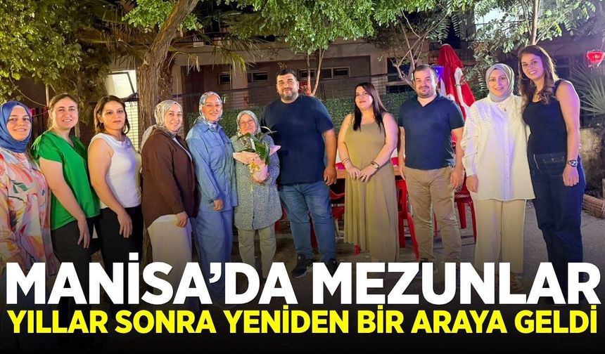 Manisa'da 28 yıl sonra yeniden buluştular