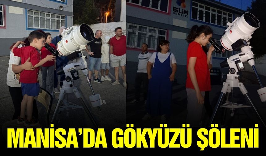 Manisa'da  "Gece Gökyüzü Gözlem Etkinliği"