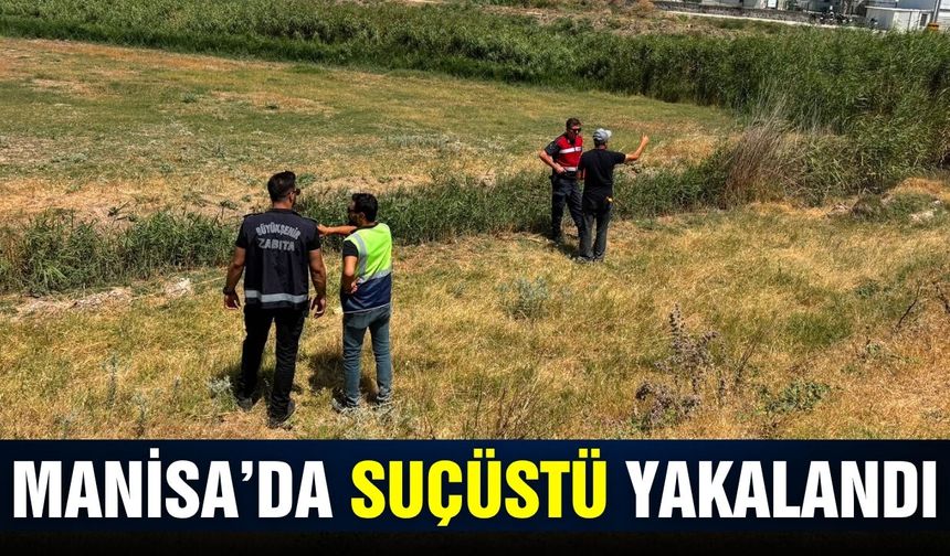 Manisa'da kaçak foseptik deşarjı suçüstü yakalandı