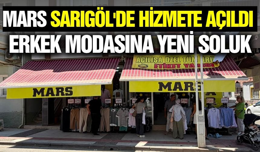 Sarıgöl'de Erkek Giyimin Yeni Adresi: MARS Erkek Giyim Hizmete Başladı
