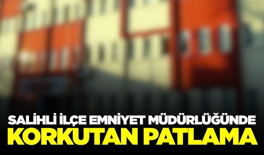 Manisa'da korkutan patlama: İlçe Emniyet Müdürlüğünde mutfak tüpü patladı