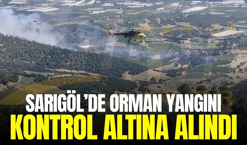 Sarıgöl'de orman yangını kontrol altına alındı
