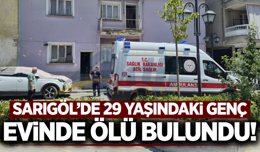 Sarıgöl'ü yasa boğan ölüm: Henüz 29 yaşındaydı!