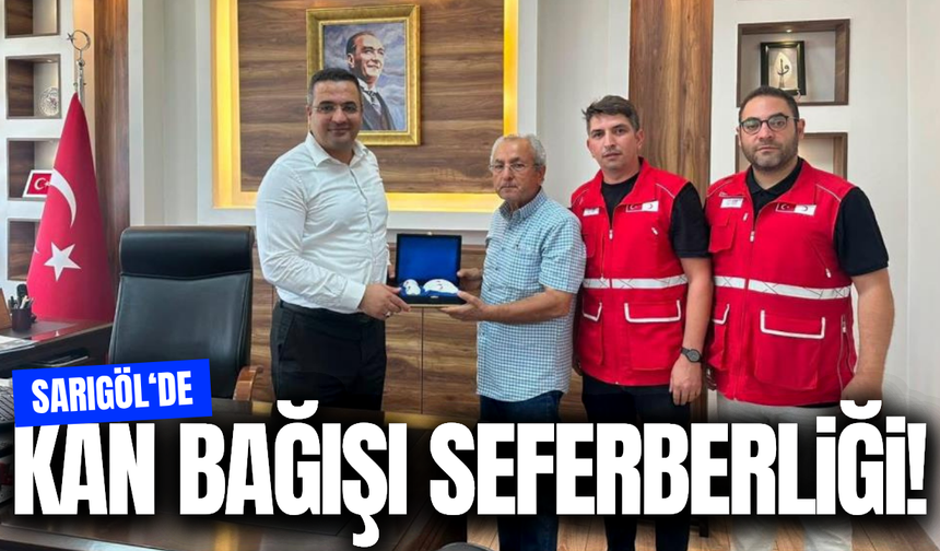 Sarıgöl'de kan bağışı seferberliği!