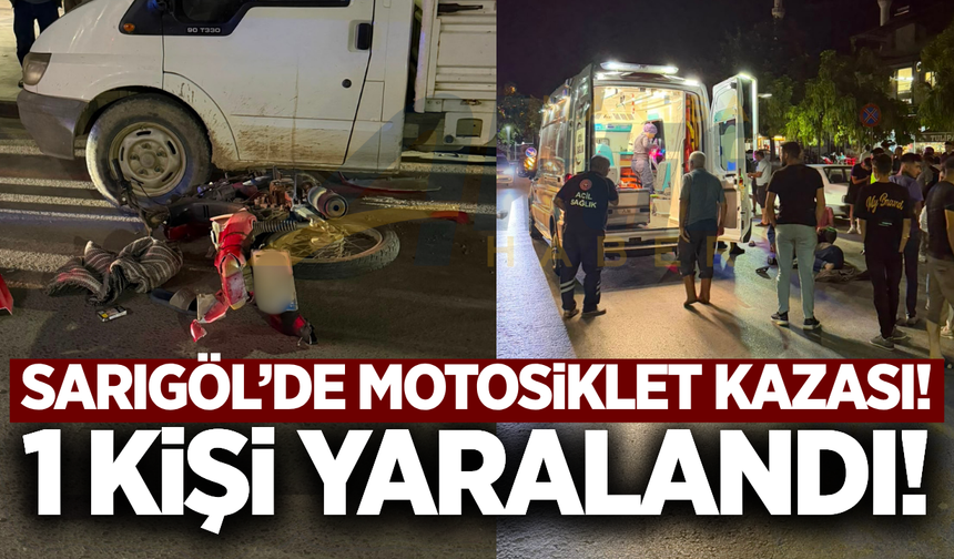 Sarıgöl'de motosiklet, park halindeki kamyonete çarptı: 1 yaralı
