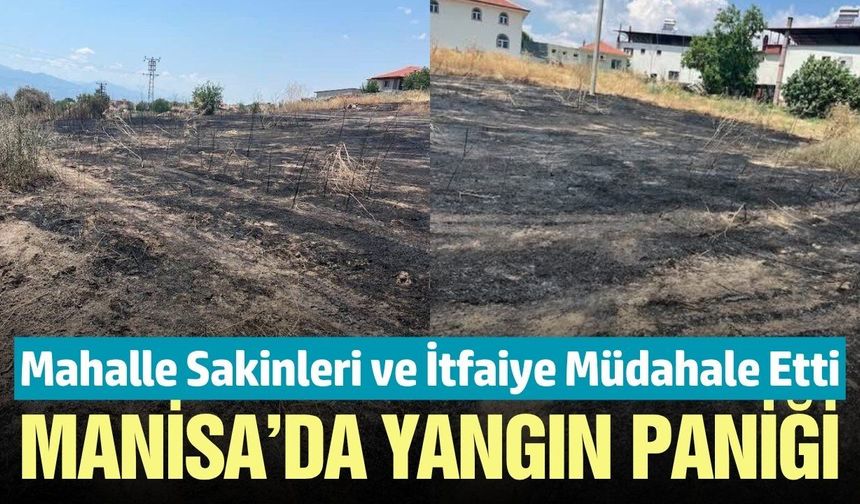 Sarıgöl'de otluk alanda yangın paniği!