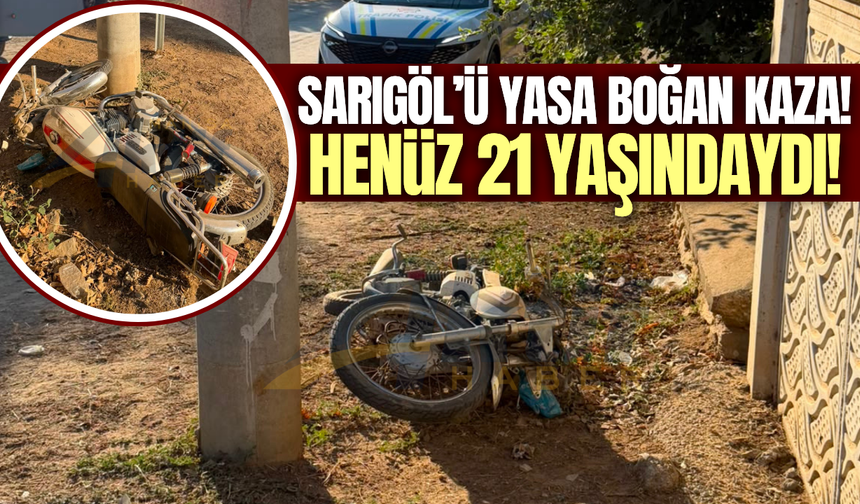 Sarıgöl'de motosiklet direğe çarptı: 21 yaşındaki genç hayatını kaybetti!