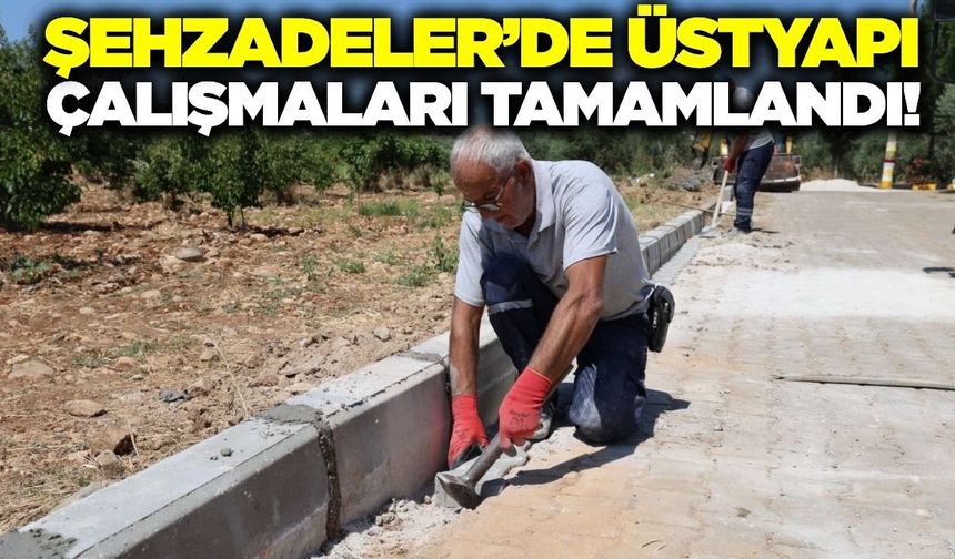 Şehzadeler’de yol ve kaldırım çalışmaları tamamlandı