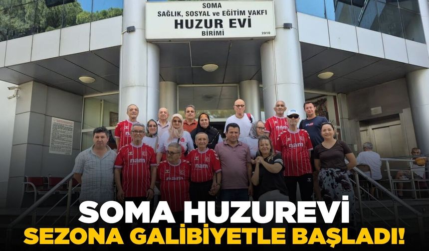 Soma Huzurevi sahadan galip ayrıldı
