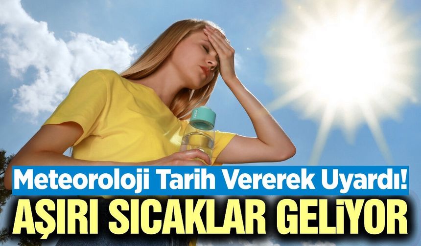 Temmuzun İkinci Yarısında Kavurucu Sıcaklar Bekleniyor