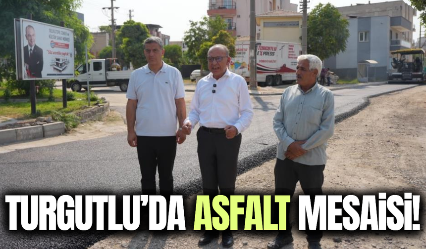 Turgutlu'da asfalt seferberliği!