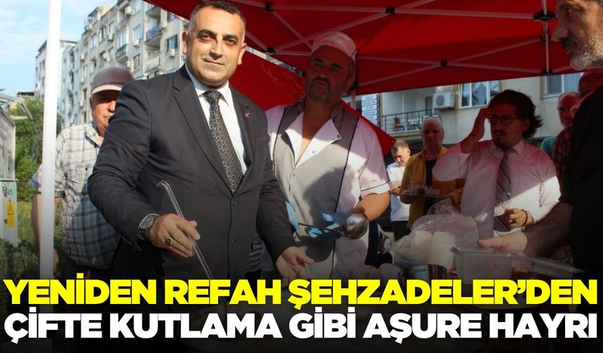 Yeniden Refah Şehzadeler’den Aşure Hayrı!