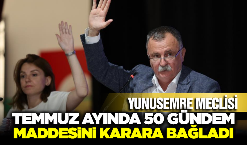 Yunusemre Belediye Meclisi’nden Önemli Kararlar: Parklara Anlamlı İsimler ve Çevre Seferberliği