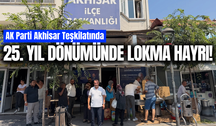 AK Parti Akhisar'dan 25. yıla özel anlamlı program