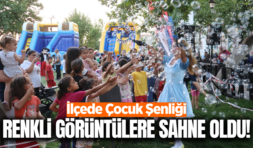 Ahmetli’de çocuk şenliği coşkusu!