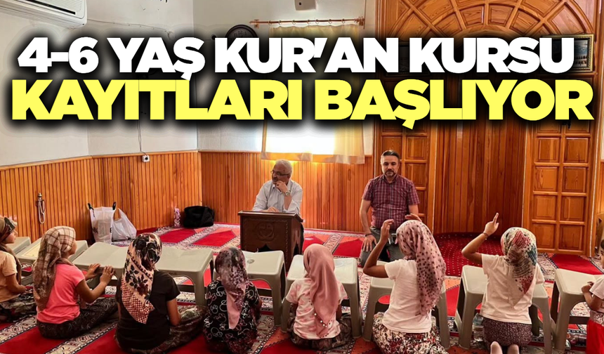 Akhisar'da 4-6 yaş Kur'an Kursu kayıtları başlıyor