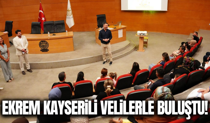 Akhisar’da velilere yeni dönem bilgilendirmesi!